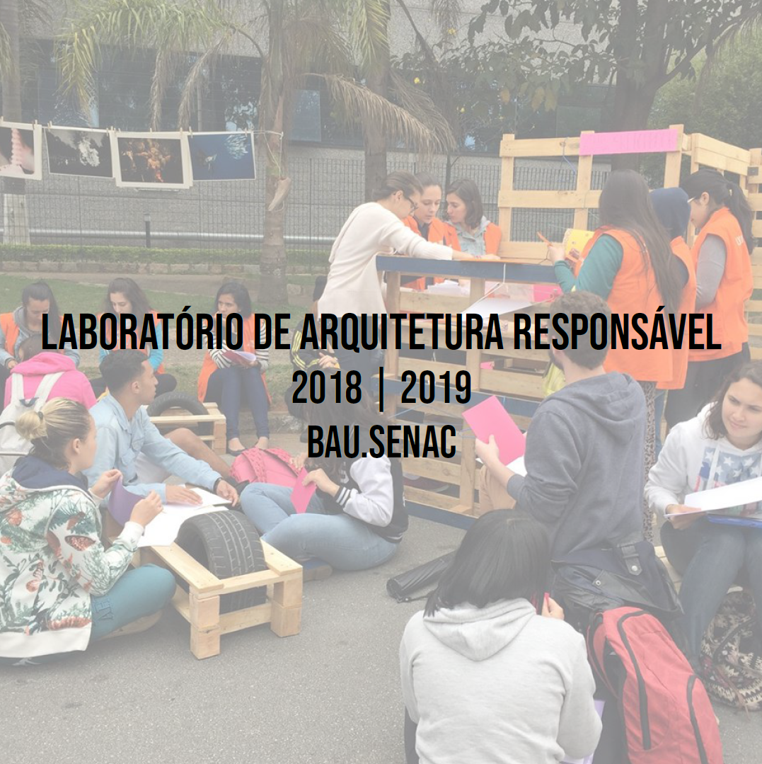 laboratório de arquitetura responsável (2018/2019)